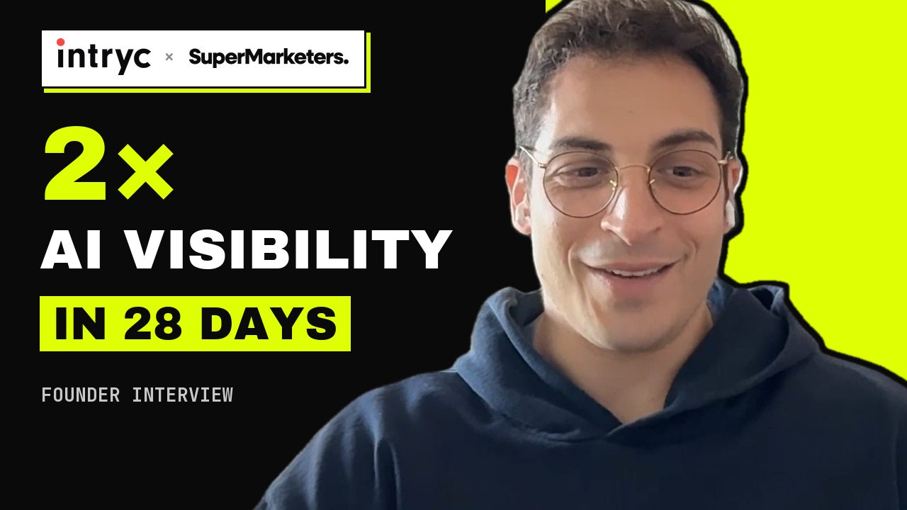 Alex Marantelos, founder and CEO of Intryc, with the headline 2× AI visibility in 28 days